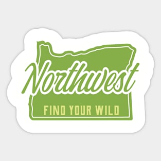 pacific northwest - find your wild Sticker